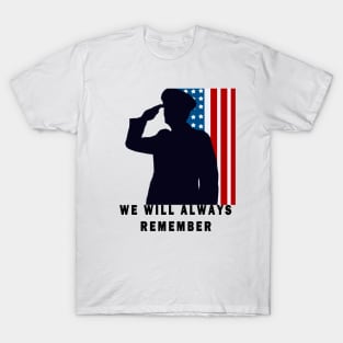 We will always remember T-Shirt